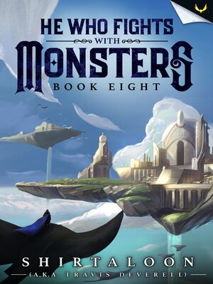 cover image of He Who Fights with Monsters 8